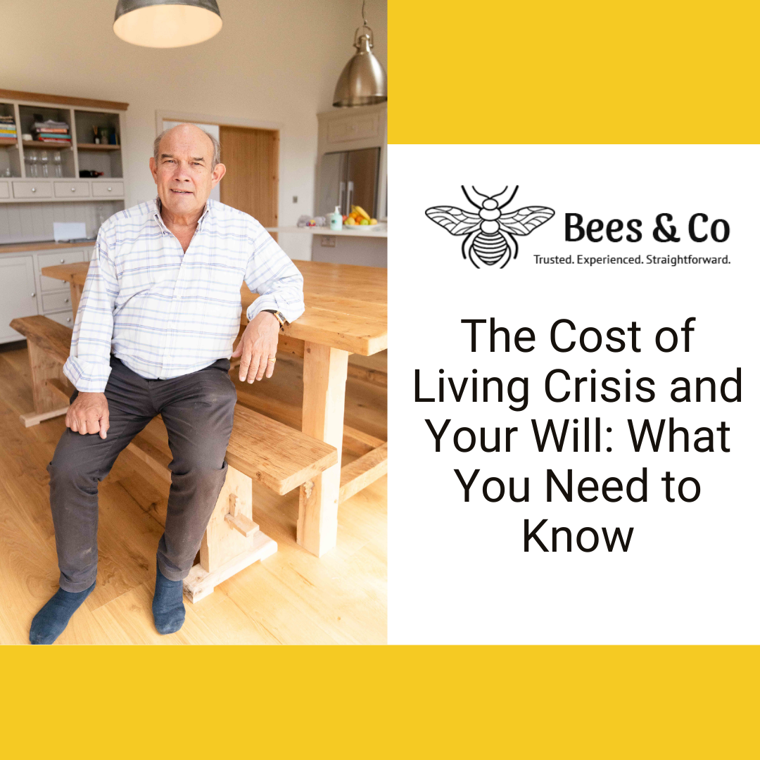 The Cost of Living Crisis and Your Will: What You Need to Know - Bees ...